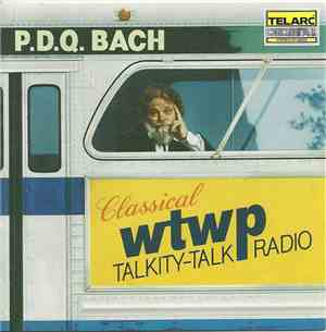 P.D.Q. Bach - Classical WTWP Talkity-Talk Radio