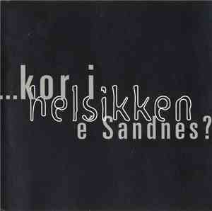 Pål Sine Steinar - ... Kor I Helsikken E Sandnes?