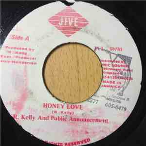 R. Kelly And Public Announcement - Honey Love