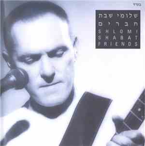 Shlomi Shabat - חברים = Friends
