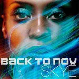 Skye  - Back To Now