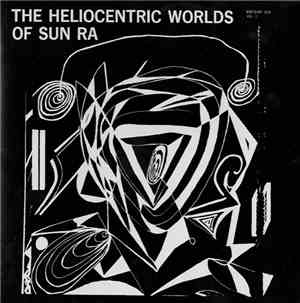 Sun Ra - The Heliocentric Worlds Of Sun Ra Vol. 1