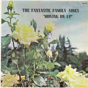 The Fantastic Family Aires - Moving On Up