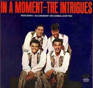 The Intrigues - In A Moment