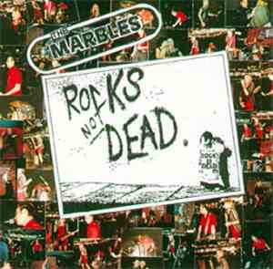 The Marbles - Rock's Not Dead