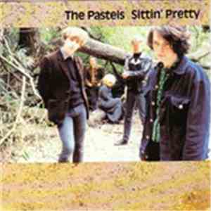 The Pastels - Sittin' Pretty