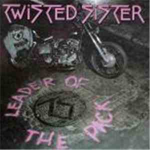 Twisted Sister - Leader Of The Pack