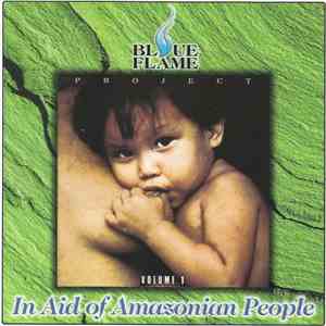Various - Blue Flame Project: In Aid Of Amazonian People - Volume 1