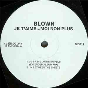 Blown  - Je T'Aime...Moi Non Plus