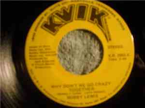 Bobby Lewis  - Why Don't We Go Crazy Together / So Use To Loving You