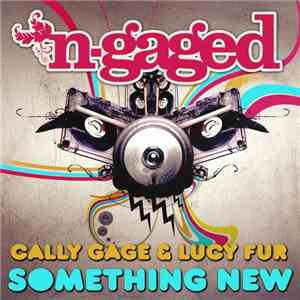 Cally Gage & Lucy Fur - Something New