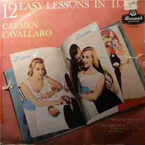 Carmen Cavallaro - 12 Easy Lessons In Love