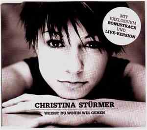 Christina Stürmer - Weisst Du Wohin Wir Gehen