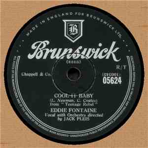 Eddie Fontaine - Cool It Baby / Into Each Life Some Rain Must Fall