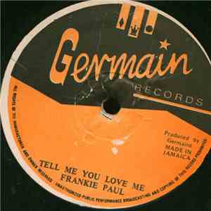 Frankie Paul / Little John - Tell Me You Love Me / Discuss