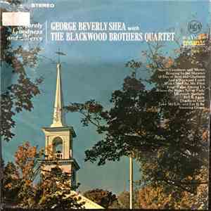 George Beverly Shea, The Blackwood Brothers Quartet - Surely Goodness And M ...