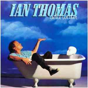 Ian Thomas  - Add Water