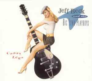 Jeff Beck, The Big Town Playboys - Crazy Legs
