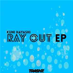 Kuni Hayashi - Ray Out EP