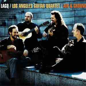 Los Angeles Guitar Quartet - Air & Ground