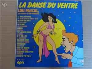 Lou Pascal Ses Choeurs Et Son Orchestre - La Danse Du Ventre