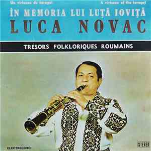 Luca Novac - Un Virtuose Du Taragot / A Virtuoso Of The Taragot - În Memori ...