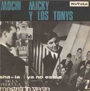 Micky Y Los Tonys - Sha-La / Ya No Estas