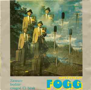 Mieczysław Fogg - Zawsze Będzie Ci Czegoś Brak