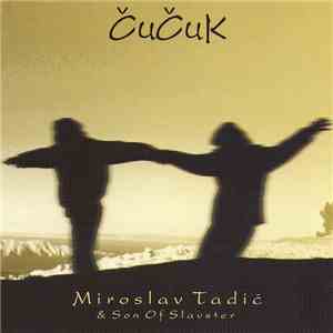 Miroslav Tadić & Son Of Slavster - Čučuk