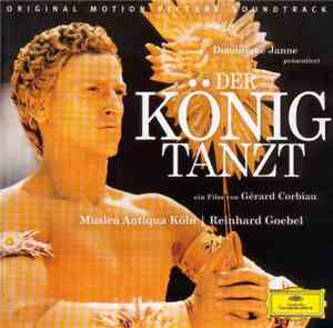 Musica Antiqua Köln / Reinhard Goebel - Der König Tanzt - Original Motion P ...