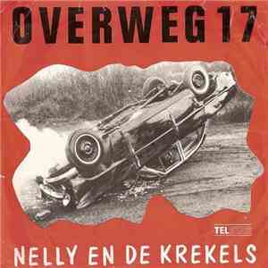 Nelly En De Krekels - Overweg 17