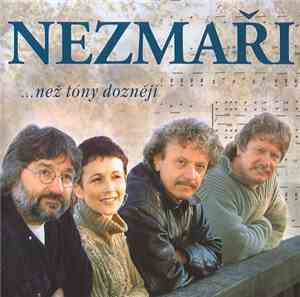 Nezmaři - ...Než Tóny Doznějí