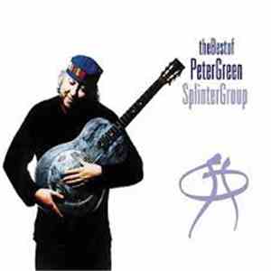 Peter Green Splinter Group - The Best Of Peter Green Splinter Group