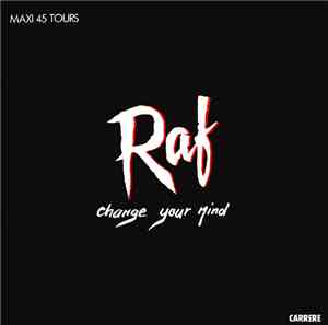 Raf  - Change Your Mind