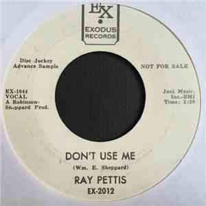 Ray Pettis - 2 Step / Don't Use Me