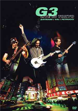 Satriani / Vai / Petrucci - G3 Live In Tokyo