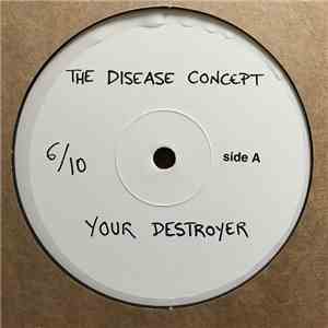 The Disease Concept - Your Destroyer