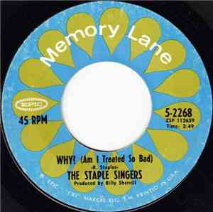 The Staple Singers - Why? (Am I Treated So Bad) / It's Been A Change