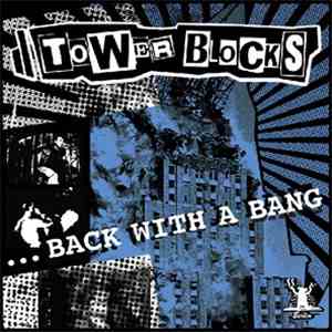 Tower Blocks - ... Back With A Bang