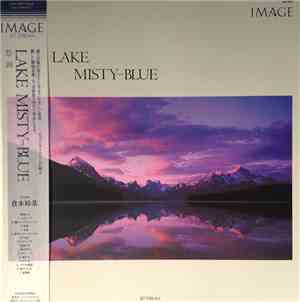 Yūki Kuramoto = 倉本裕基 - Lake Misty-Blue = 愁湖
