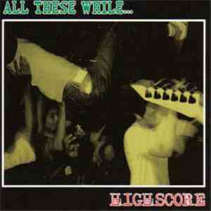 All These While... / Highscore - Fast God Fucking Violence / Fucked Up & Wa ...