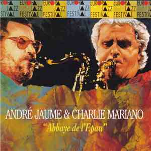 André Jaume & Charlie Mariano - Abbaye De L'Epau