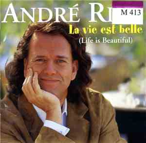 André Rieu - La Vie Est Belle (Life Is Beautiful)