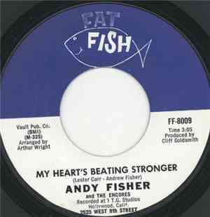Andy Fisher & The Encores  - Heart's Beating Stronger / A Wee Bit Longer