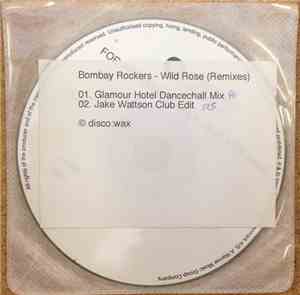 Bombay Rockers - Wild Rose (Remixes)