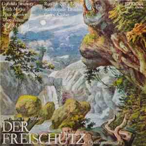 Carl Maria von Weber - Der Freischütz (Opernquerschnitt)