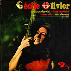Cécile Olivier - Un Rayon Du Soleil / Dans Un Désert / Amore Mio / Tant De  ...