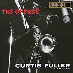 Curtis Fuller - The Opener