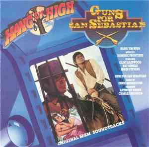 Dominic Frontiere / Ennio Morricone - Hang 'Em High / Guns For San Sebastia ...