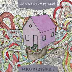 Driftless Pony Club - Magnicifent